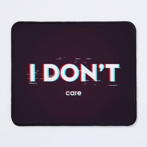Item preview, I don't care - glitch style designed and sold by ImgByLili.