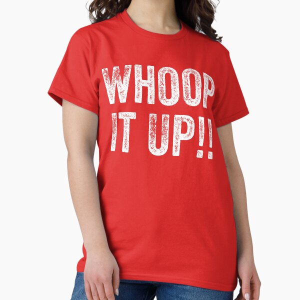Item preview, Whoop It Up! designed and sold by WerkShirt.