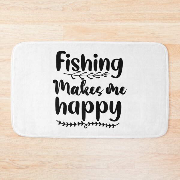 Item preview, FISHING QUOTE | FISHING MAKES ME HAPPY | FISHING QUOTE SAYING | FISHING LOVER designed and sold by YourMinimalist-.