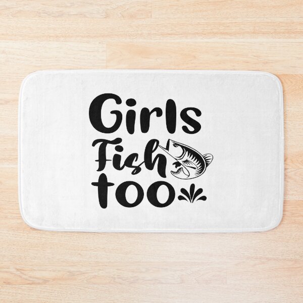 Item preview, FISHING QUOTE | GIRLS FISH TOO | FISHING QUOTE SAYING | FISHING LOVER designed and sold by YourMinimalist-.