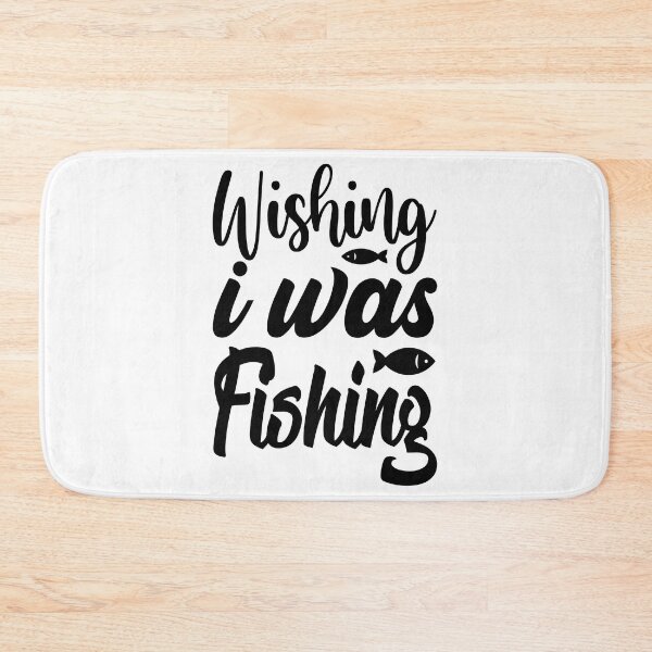 Item preview, FISHING QUOTE | WISHING I WAS FISHING | FISHING QUOTE SAYING | FISHING LOVER designed and sold by YourMinimalist-.