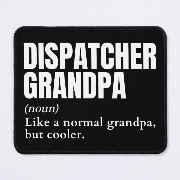 Item preview, Funny Dispatcher Grandpa Definition designed and sold by EndlessFreedom.