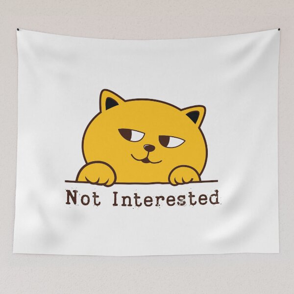 Item preview, Funny Cute cat Not Interested designed and sold by VIKING  PROJECT.