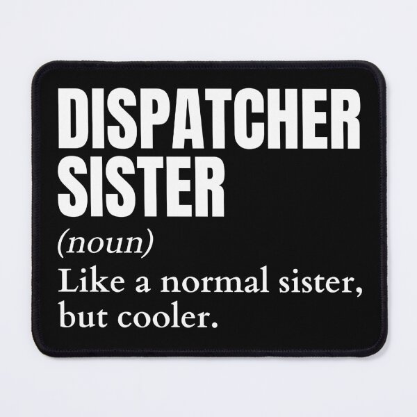 Item preview, Funny Dispatcher Sister Definition designed and sold by EndlessFreedom.