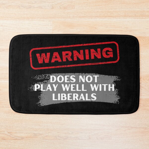 Item preview, WARNING Does Not Play Well With Liberals designed and sold by KomarDesigns.