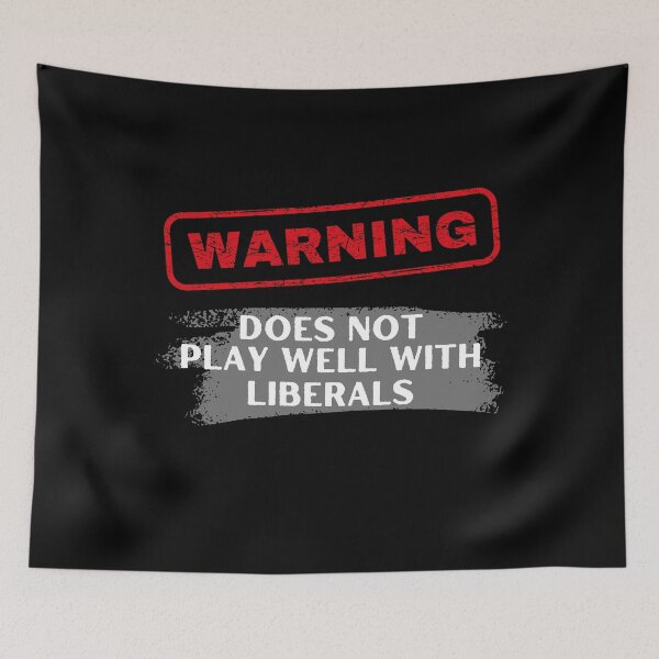 Item preview, WARNING Does Not Play Well With Liberals designed and sold by KomarDesigns.