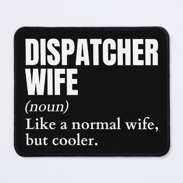 Item preview, Funny Dispatcher Wife Definition designed and sold by EndlessFreedom.