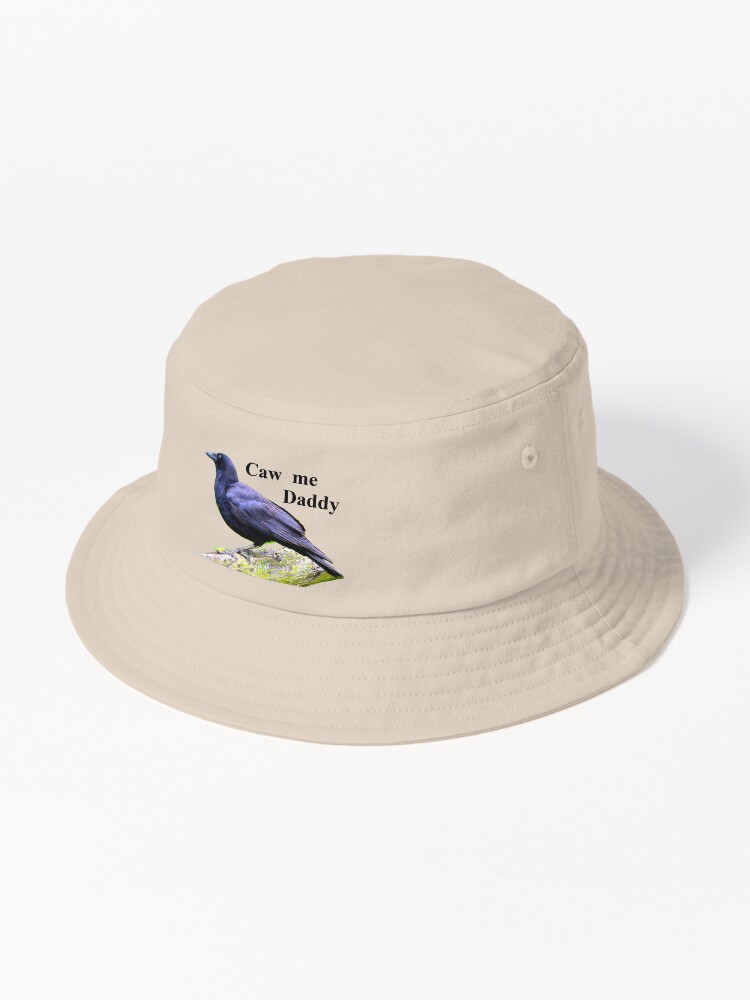 Caw Me Daddy Bucket Hat