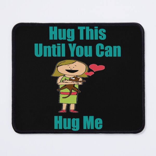 Item preview, Hug This Until You Can Hug Me designed and sold by Uvogin2099.