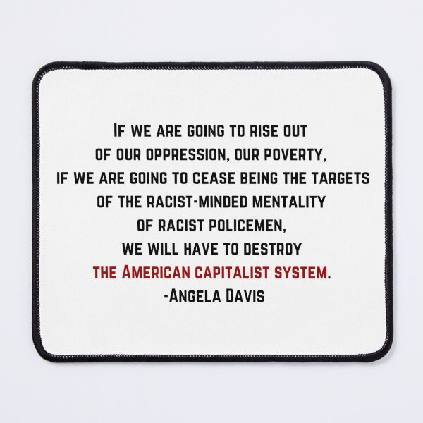 Item preview, Angela Davis Destroy the American Capitalist System Quote designed and sold by BluebellPainter.