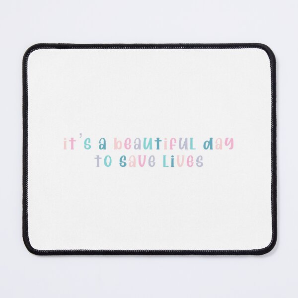 Item preview, It’s a beautiful day to save lives designed and sold by SueAnne99.