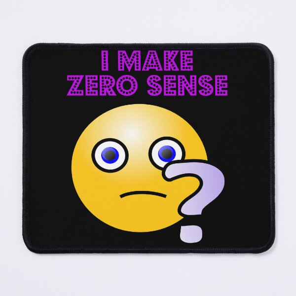 Item preview, I Make Zero Sense designed and sold by Uvogin2099.