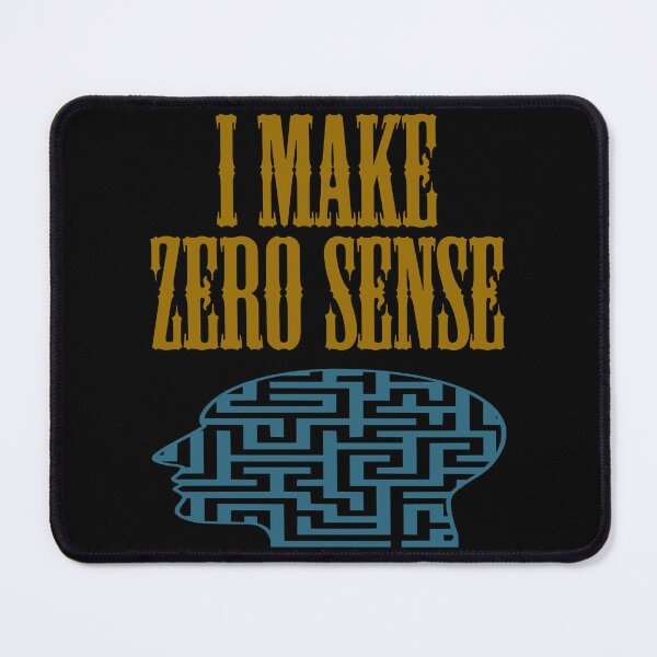Item preview, I Make Zero Sense designed and sold by Uvogin2099.