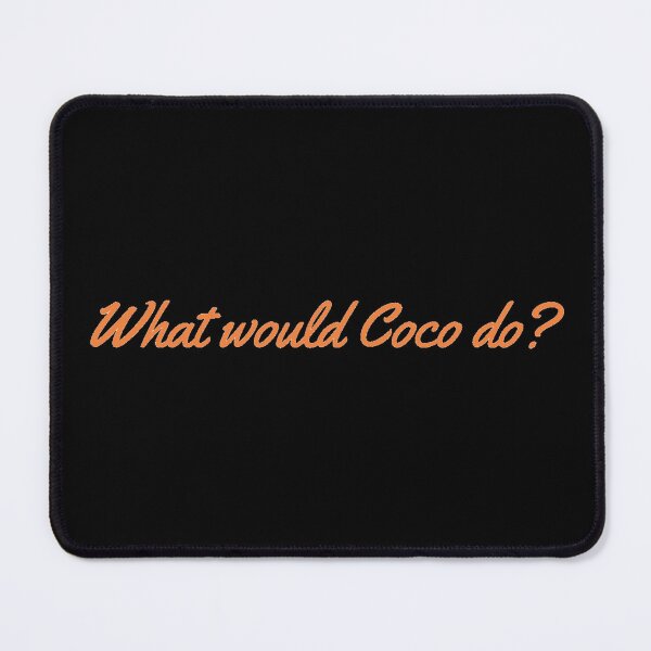 Item preview, What would Coco do? designed and sold by makayla826.