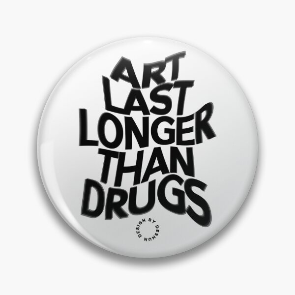 Item preview, Art Last Longer Than Drugs designed and sold by DesignbyDeshun.