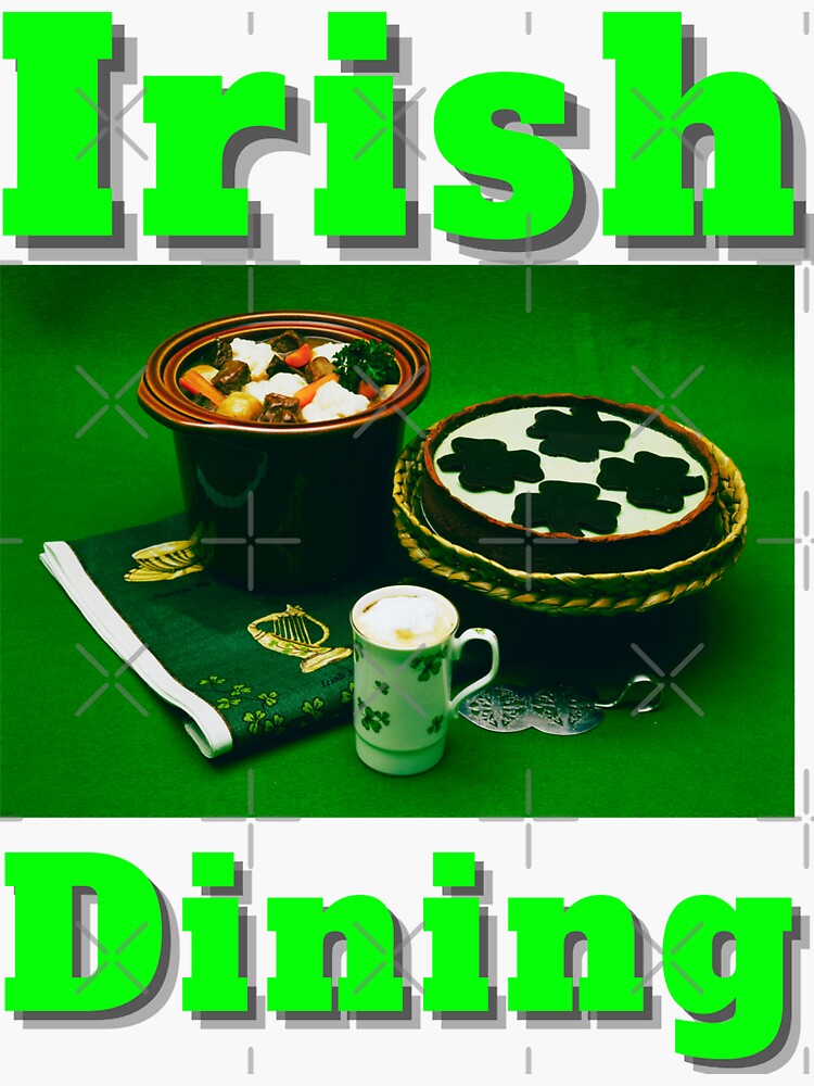 "Irish Dining Food Coffee" Sticker for Sale by IrishPOD Redbubble