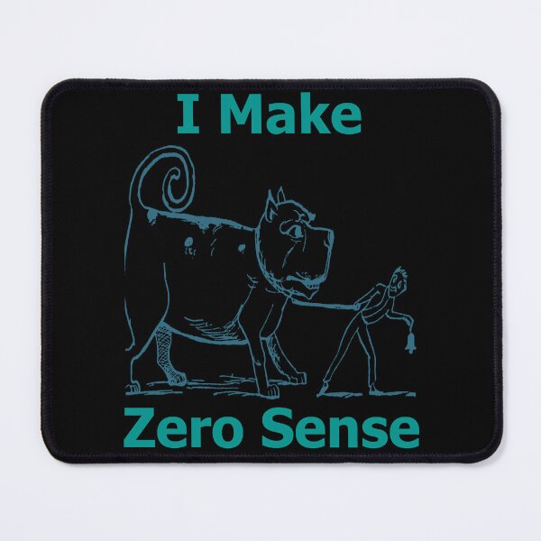 Item preview, I Make Zero Sense designed and sold by Uvogin2099.