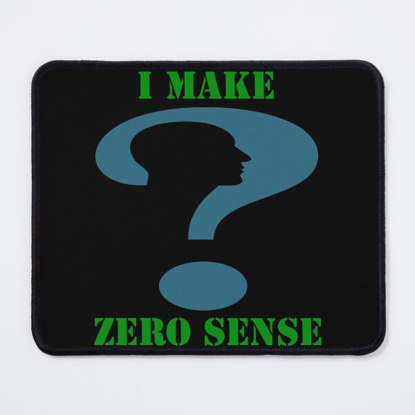 Item preview, I Make Zero Sense designed and sold by Uvogin2099.