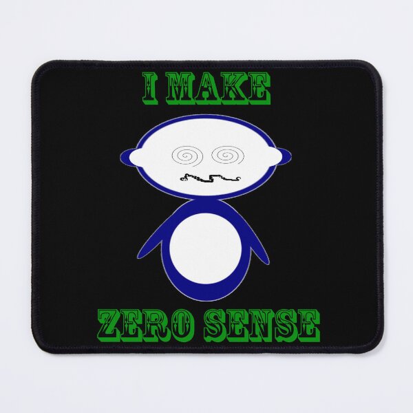 Item preview, I Make Zero Sense designed and sold by Uvogin2099.