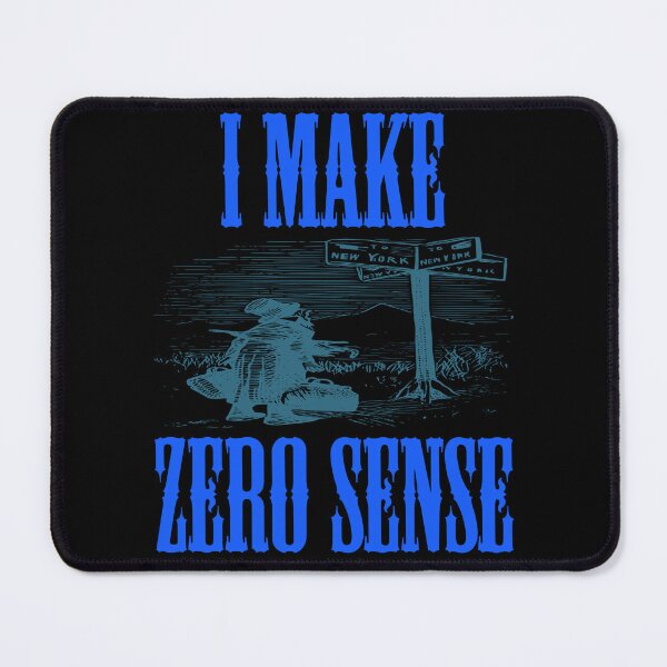 Item preview, I Make Zero Sense designed and sold by Uvogin2099.