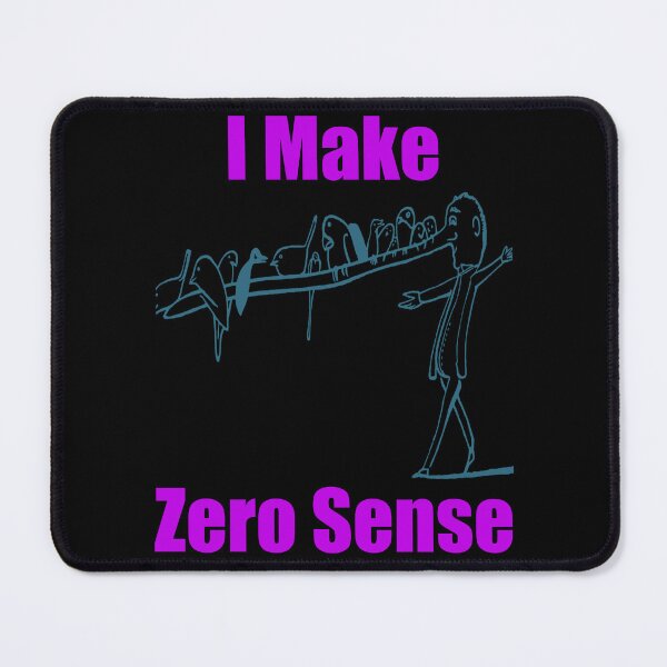 Item preview, I Make Zero Sense designed and sold by Uvogin2099.