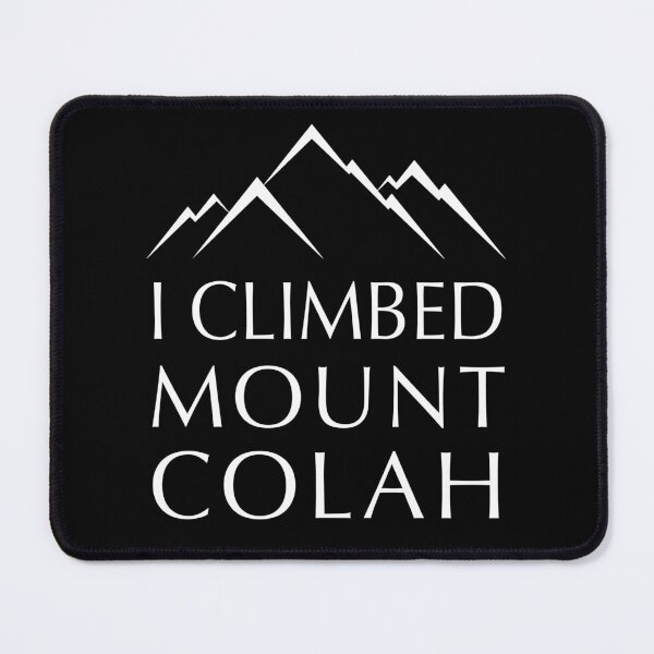 Item preview, I Climbed Mount Colah designed and sold by GarbageGoose.