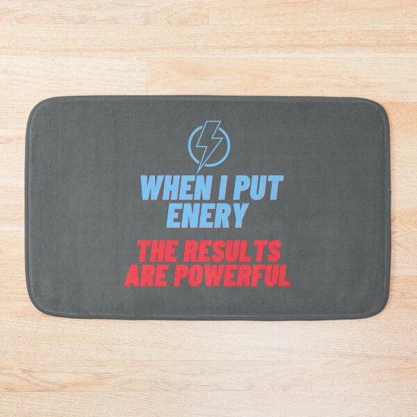 Item preview, WHEN I PUT ENERGY THE RESULTS ARE POWERFUL designed and sold by Onasaart.