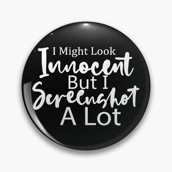 Item preview, I Might Look Innocent But I Screenshot a Lot designed and sold by sarodigiart.