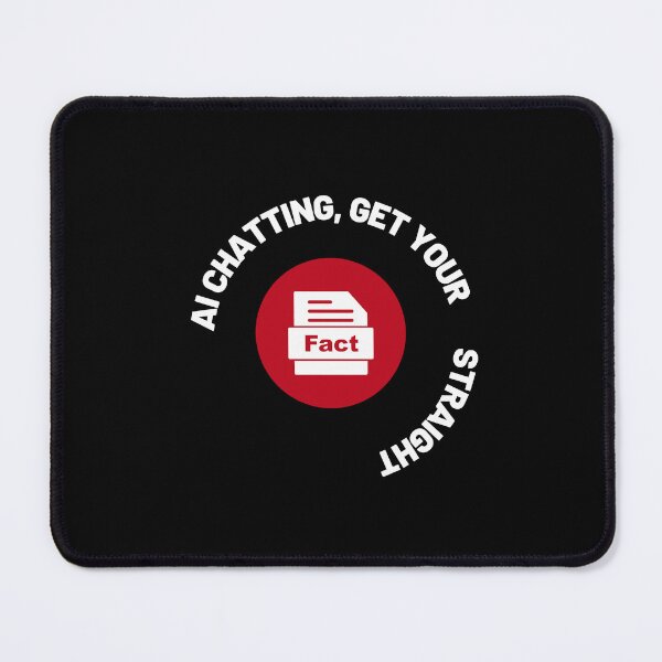Item preview, AI Chatting get Your FACT Straight designed and sold by ProTeeBro.