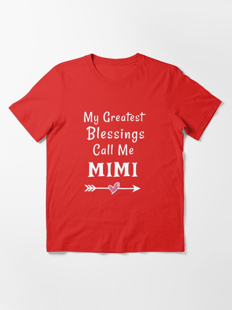 my greatest blessings call me mimi shirt