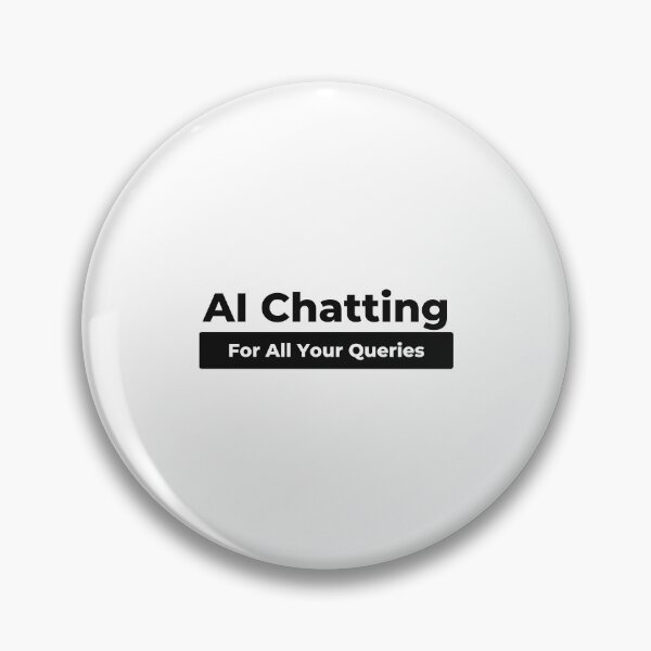 Item preview, AI Chatting For ALL Your Queries designed and sold by ProTeeBro.
