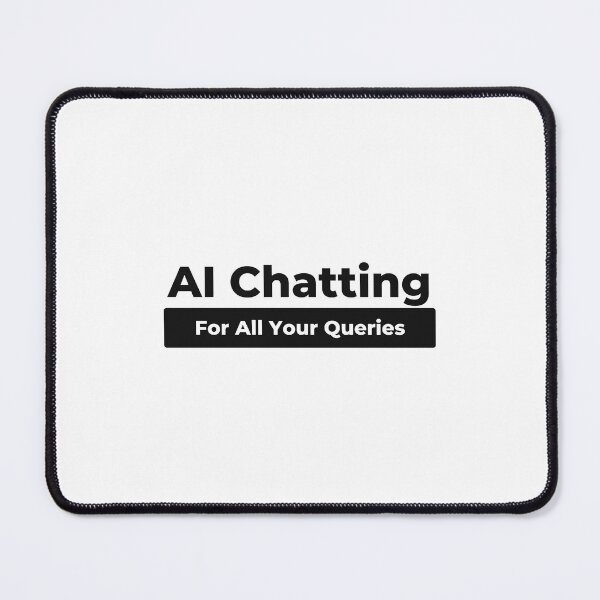 Item preview, AI Chatting For ALL Your Queries designed and sold by ProTeeBro.