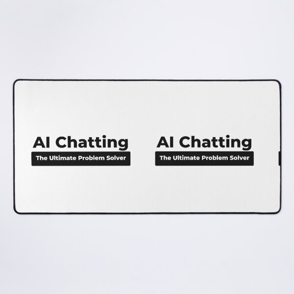 Item preview, AI Chatting the Ultimate Problem Solver designed and sold by ProTeeBro.