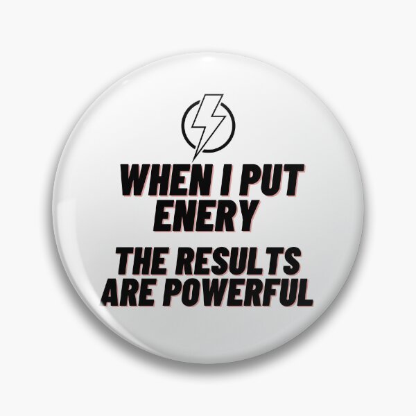 Item preview, When I Put Energy The Results Are Powerful designed and sold by Onasaart.