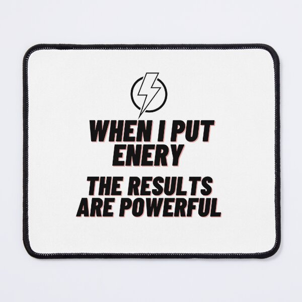 Item preview, When I Put Energy The Results Are Powerful designed and sold by Onasaart.