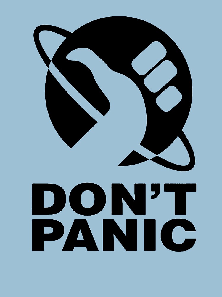 Don T Panic Hitchhikers Guide Unisex T Shirt A T Shirt Of