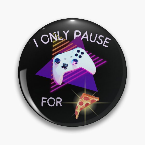 Item preview, I Only Pause for Pizza - Gamers designed and sold by Evolved-LovinIt.