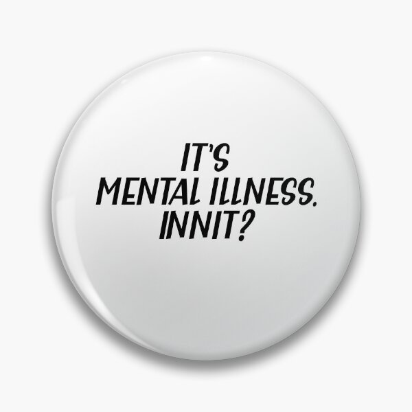 Item preview, Its Mental Illness innit Funny British Accent designed and sold by Dexter Freeman.