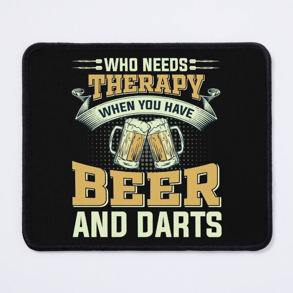 Item preview, Who Needs Theraphy When You Have Beer And Darts designed and sold by FurioInc.