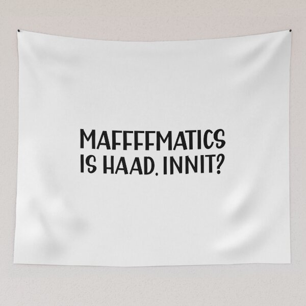 Item preview, Mathematics is Hard Innit a Funny British Accent designed and sold by Dexter Freeman.