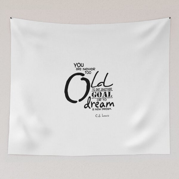 Item preview, You are never too old to set another goal designed and sold by Purushya.