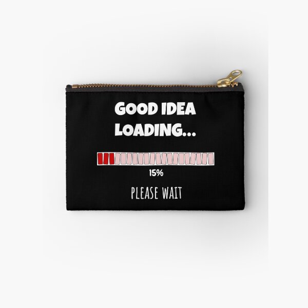Item preview, Good Idea Loading... Please wait | Funny and witty loading bar text design designed and sold by ArtworkbyEmmy.