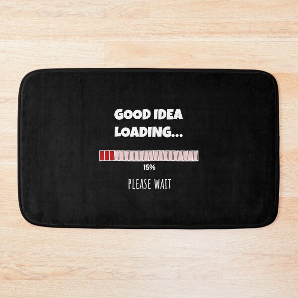 Item preview, Good Idea Loading... Please wait | Funny and witty loading bar text design designed and sold by ArtworkbyEmmy.