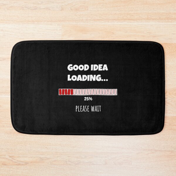 Item preview, Good Idea Loading... Please wait | Funny and witty loading bar text design designed and sold by ArtworkbyEmmy.