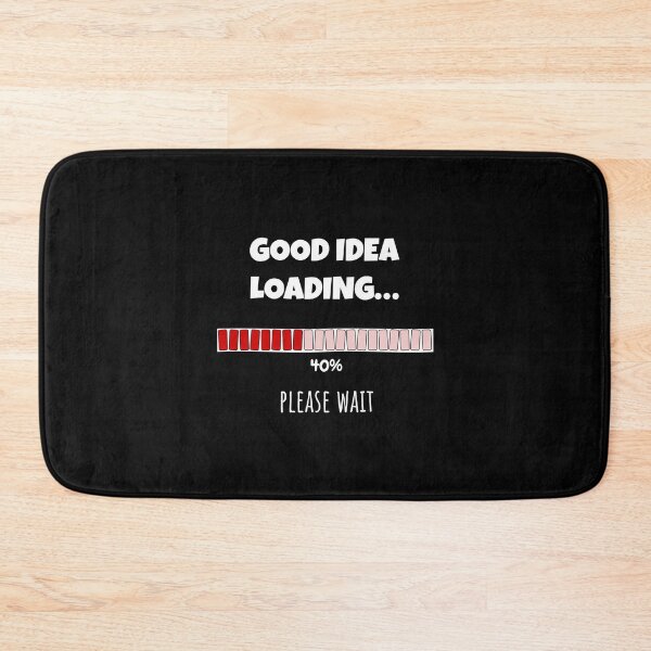 Item preview, Good Idea Loading... Please wait | Funny and witty loading bar text design designed and sold by ArtworkbyEmmy.