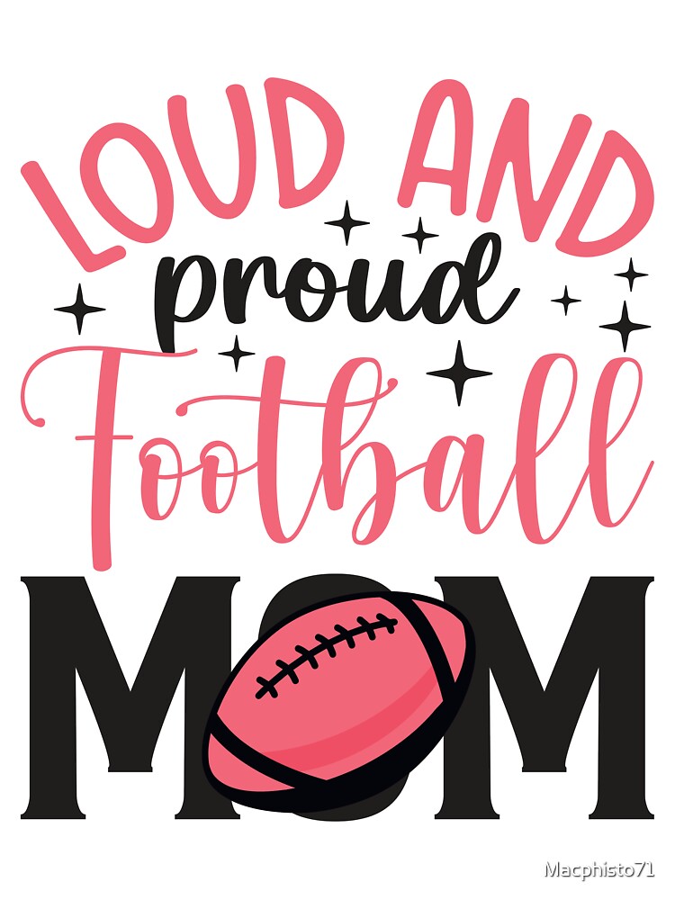 Loud and Proud Football Mom Fan Blue Graphic Tee or Sweatshirt