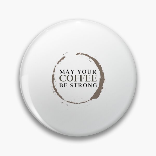 Item preview, May Your Coffee Be Strong designed and sold by crazydotdesigns.