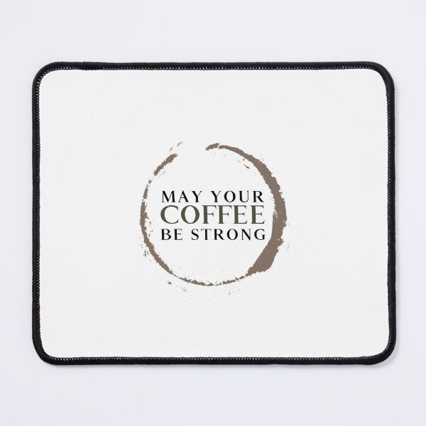 Item preview, May Your Coffee Be Strong designed and sold by crazydotdesigns.
