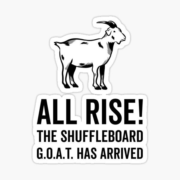 "GOAT Shuffleboard Champion" Sticker for Sale by chrisomatico Redbubble