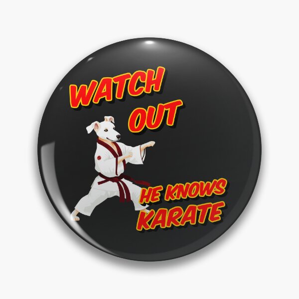 Item preview, Watch out he knows Karate - dog knows karate designed and sold by futurekidlets.